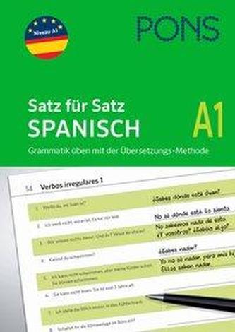 PONS Satz für Satz Spanisch A1. Grammatik üben mit der Übersetzungsmethode