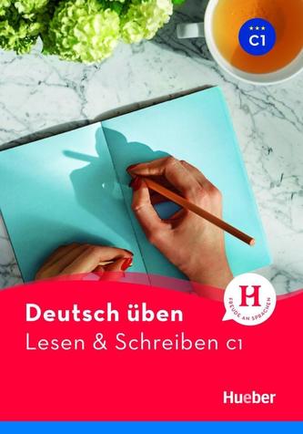 Deutsch üben Lesen & Schreiben C1