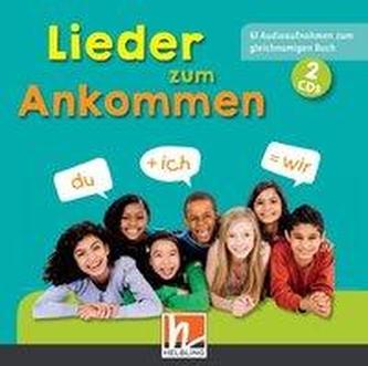 Lieder zum Ankommen. Audio-CDs