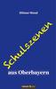Schulszenen aus Oberbayern
