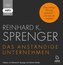 Das anständige Unternehmen: Was richtige Führung ausmacht - und was sie weglässt, 1 MP3-CD