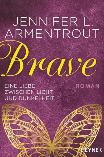 Brave - Eine Liebe zwischen Licht und Dunkelheit. Band 3