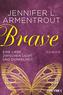 Brave - Eine Liebe zwischen Licht und Dunkelheit. Band 3