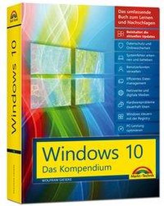 Windows 10 - Das große Kompendium inkl. aller aktuellen Updates - Ein umfassender Ratgeber