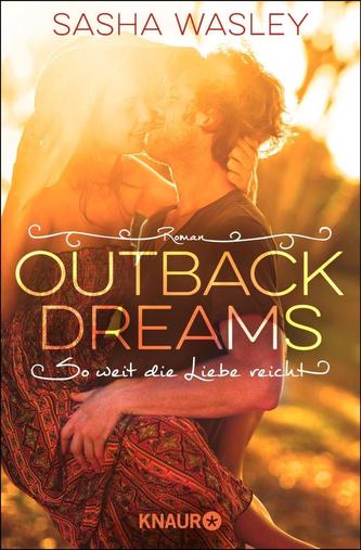 Outback Dreams. So weit die Liebe reicht