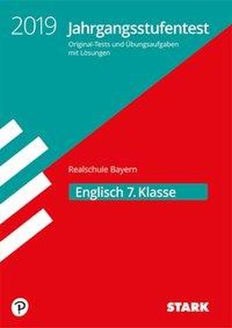 Jahrgangsstufentest Realschule 2019 - Englisch 7. Klasse - Bayern
