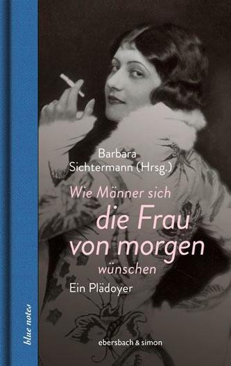 Wie Männer sich die Frau von morgen wünschen