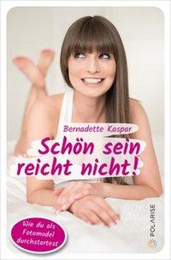 Schön sein reicht nicht!