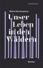 Unser Leben in den Wäldern