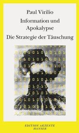 Information und Apokalypse / Die Strategie der Täuschung