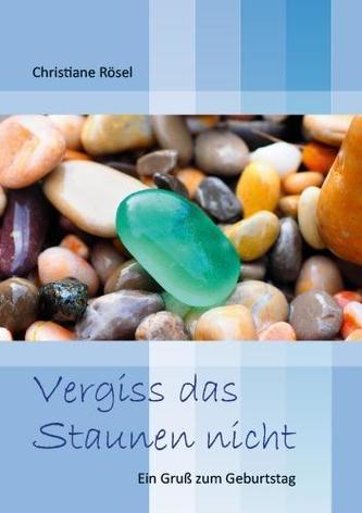 Vergiss das Staunen nicht