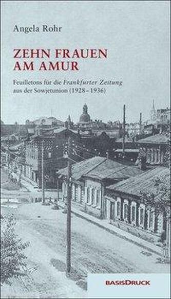Zehn Frauen am Amur