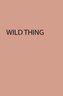 Wild Thing