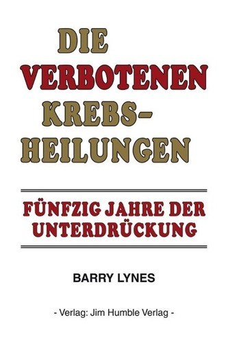 Die verbotenen Krebsheilungen