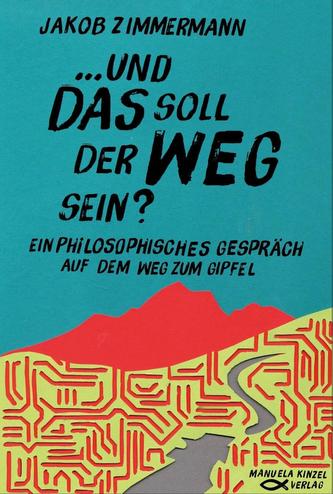 Und das soll der Weg sein?