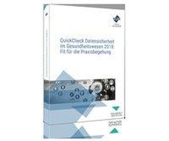 QuickCheck Datensicherheit im Gesundheitswesen : Fit für die Praxisbegehung