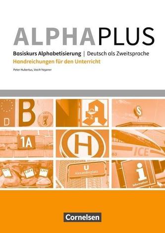 Alpha plus - Basiskurs A1 - Handreichungen für den Unterricht