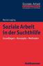 Soziale Arbeit in der Suchthilfe