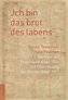 Jch bin das brot des läbens