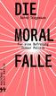Die Moralfalle
