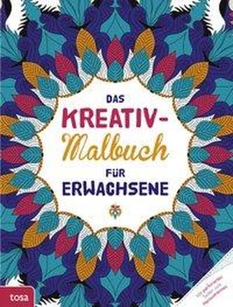 Das Kreativ-Malbuch für Erwachsene