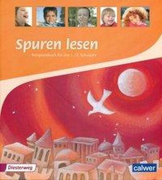 Spuren lesen. Religionsbuch für das 1./2. Schuljahr