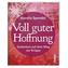 Voll guter Hoffnung