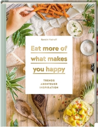 Eat more of what makes you happy