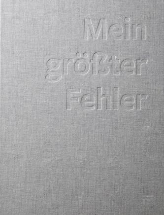 Mein größter Fehler