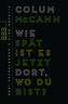 Wie spät ist es jetzt dort, wo du bist?