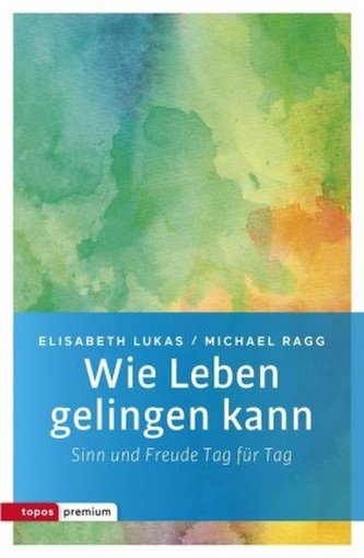 Wie Leben gelingen kann