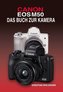 CANON EOS M50 Das Buch zur Kamera