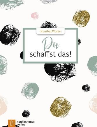 KostbarWorte: Du schaffst das!