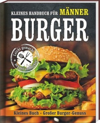 Burger - Kleines Handbuch für Männer
