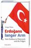 Erdogans langer Arm