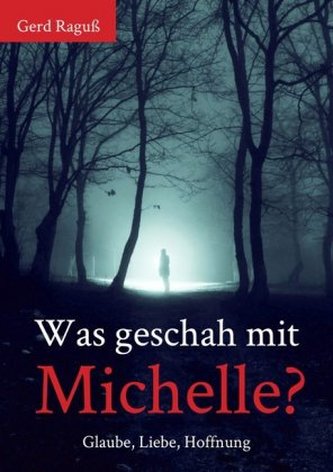 Was geschah mit Michelle?