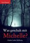 Was geschah mit Michelle?