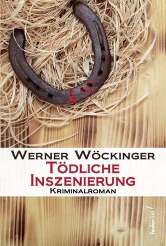 Tödliche Inszenierung Tödliche Inszenierung