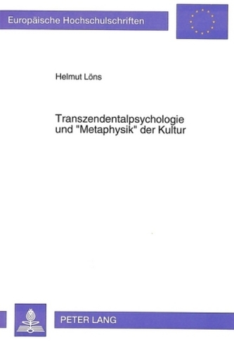 Transzendentalpsychologie und Metaphysik der Kultur