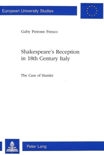 Shakespeare's Reception in 18th Century Italy
