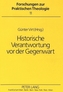 Historische Verantwortung vor der Gegenwart