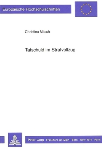 Tatschuld im Strafvollzug