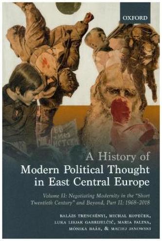 A History of Modern Political Thought in East Central Europe. Vol.II/II