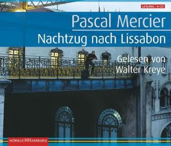 Nachtzug nach Lissabon, 6 Audio-CDs (Sonderausgabe) Nachtzug nach Lissabon, 6 Audio-CDs (Sonderausgabe)