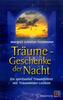 Träume - Geschenke der Nacht