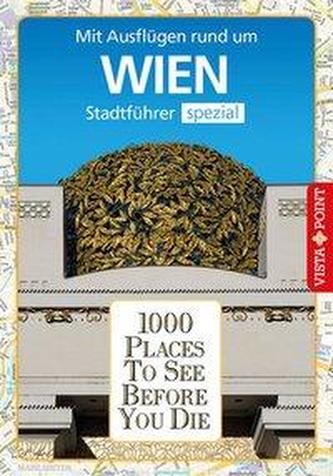 1000 Places To See Before You Die. Wien