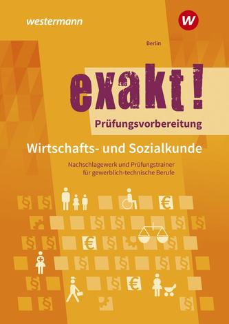 exakt! Prüfungsvorbereitung Wirtschafts- und Sozialkunde