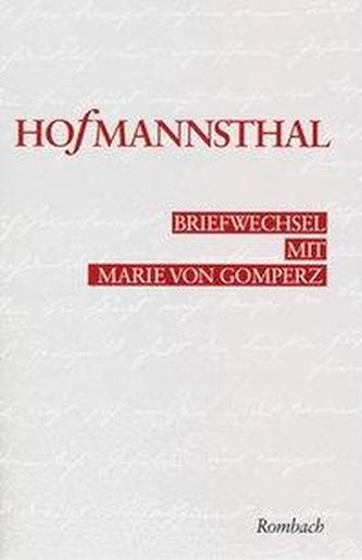 Briefwechsel mit Marie von Gomperz 1892 - 1916