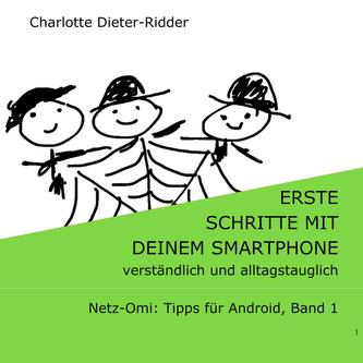 Erste Schritte mit deinem Smartphone - verständlich und alltagstauglich