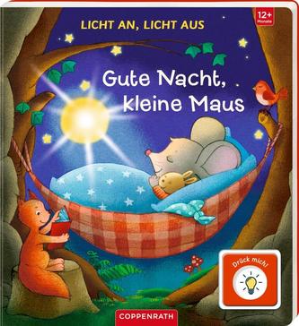 Licht an, Licht aus: Gute Nacht, kleine Maus